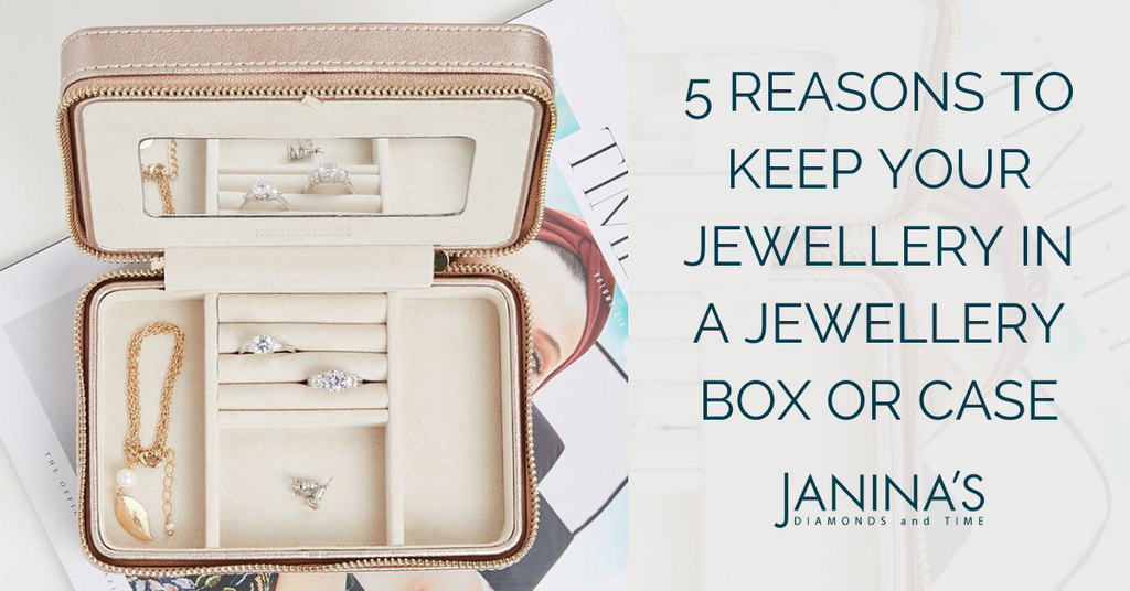 5 Reasons to Keep Your Jewellery in a Jewellery Box or Case